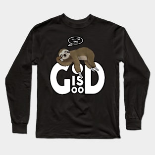 God Is Good All The Time Sloth Long Sleeve T-Shirt